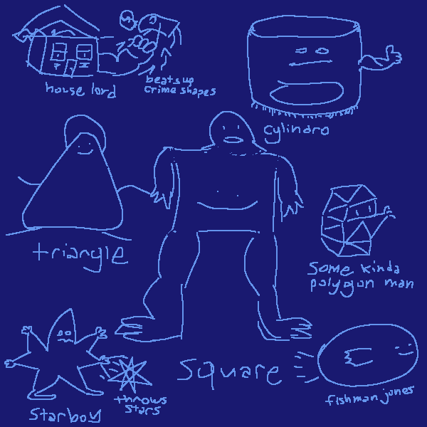 a set of funny little shape people: triangle, square, cylindro, some kinda polygon man, fishman jones, house lord, and starboy